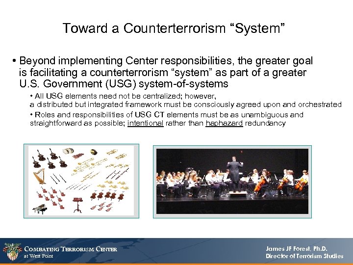 Toward a Counterterrorism “System” • Beyond implementing Center responsibilities, the greater goal is facilitating