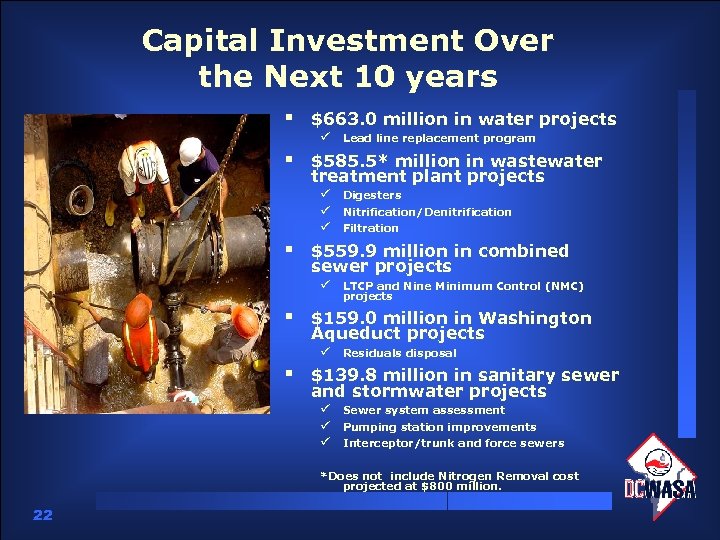 Capital Investment Over the Next 10 years § $663. 0 million in water projects