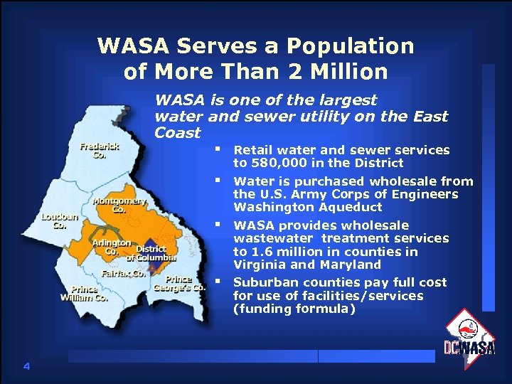 WASA Serves a Population of More Than 2 Million WASA is one of the