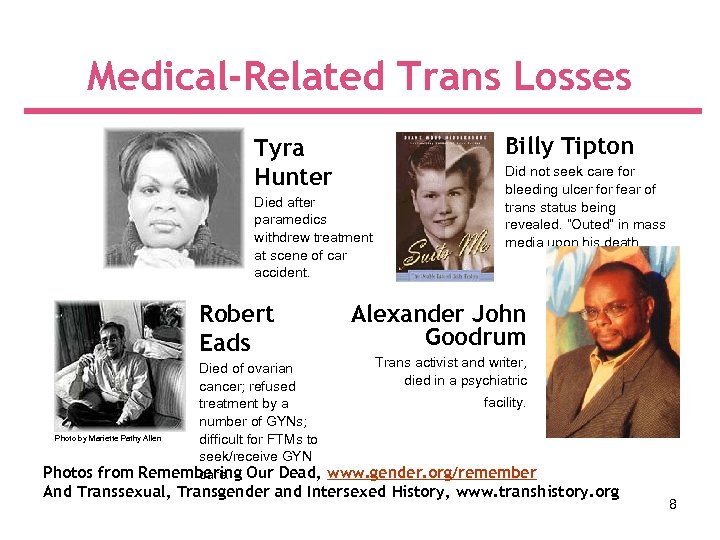 Medical-Related Trans Losses Billy Tipton Tyra Hunter Died after paramedics withdrew treatment at scene