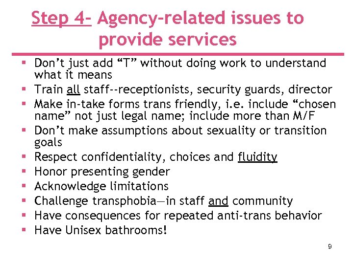 Step 4 - Agency-related issues to provide services § Don’t just add “T” without