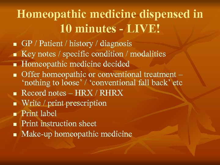 Homeopathic medicine dispensed in 10 minutes - LIVE! n n n n n GP