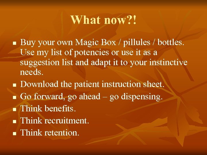 What now? ! n n n Buy your own Magic Box / pillules /