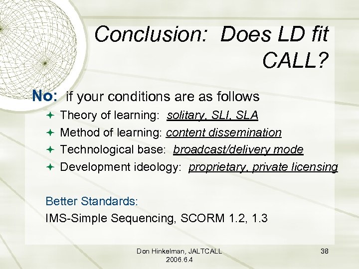 Conclusion: Does LD fit CALL? No: if your conditions are as follows Theory of