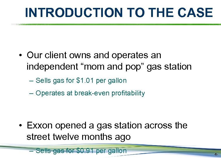 INTRODUCTION TO THE CASE • Our client owns and operates an independent “mom and