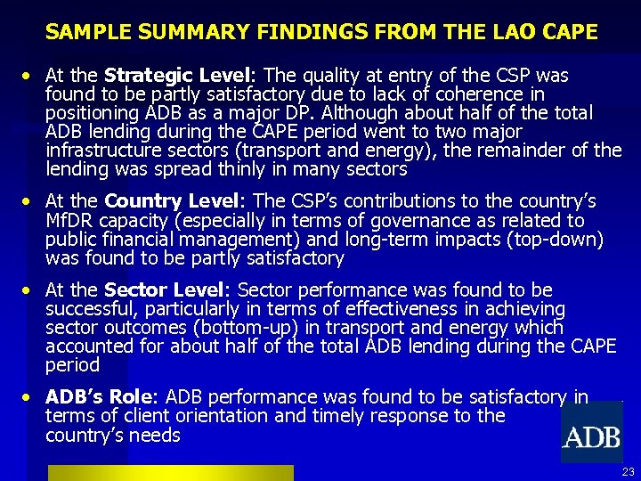 SAMPLE SUMMARY FINDINGS FROM THE LAO CAPE • At the Strategic Level: The quality