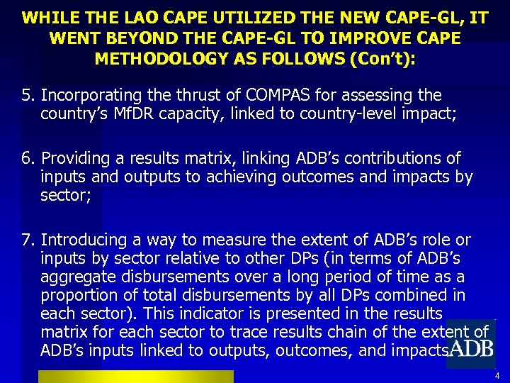 WHILE THE LAO CAPE UTILIZED THE NEW CAPE-GL, IT WENT BEYOND THE CAPE-GL TO