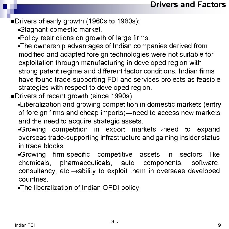 Drivers and Factors n. Drivers of early growth (1960 s to 1980 s): §Stagnant