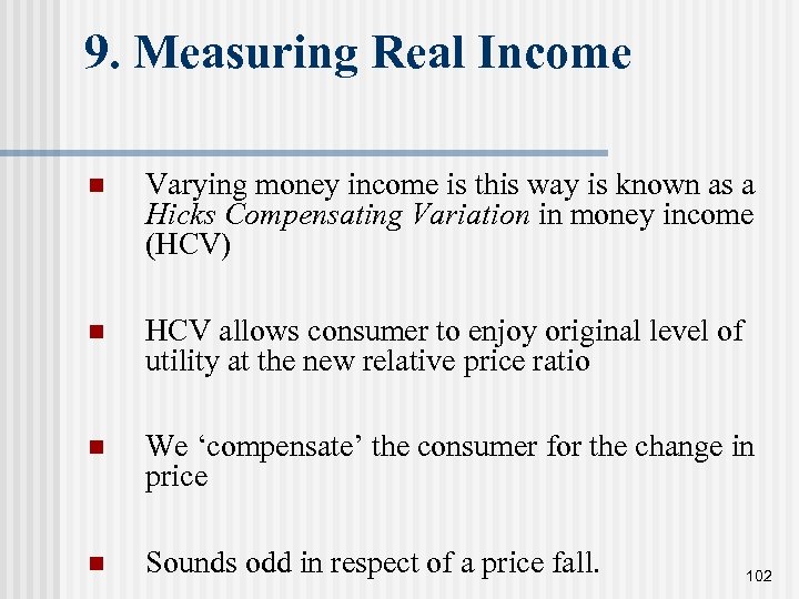 9. Measuring Real Income n Varying money income is this way is known as