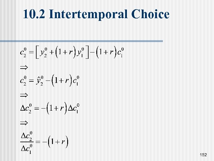 10. 2 Intertemporal Choice 152 