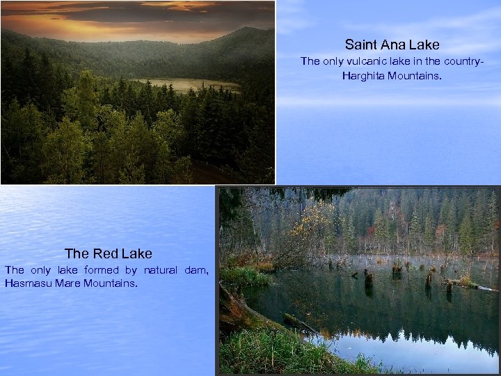 Saint Ana Lake The only vulcanic lake in the country. Harghita Mountains. The Red