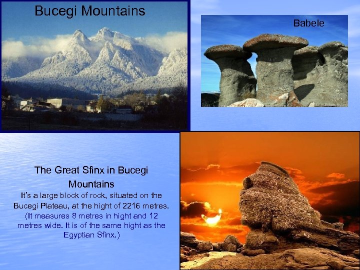 Bucegi Mountains The Great Sfinx in Bucegi Mountains It’s a large block of rock,
