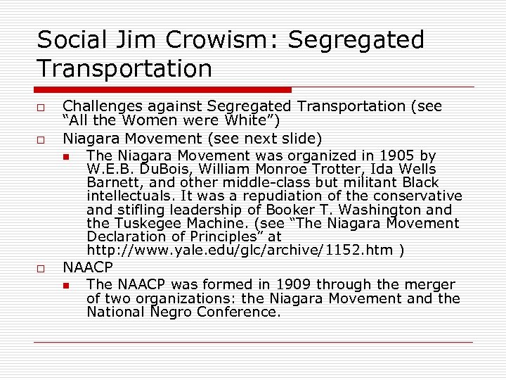 Social Jim Crowism: Segregated Transportation o o o Challenges against Segregated Transportation (see “All
