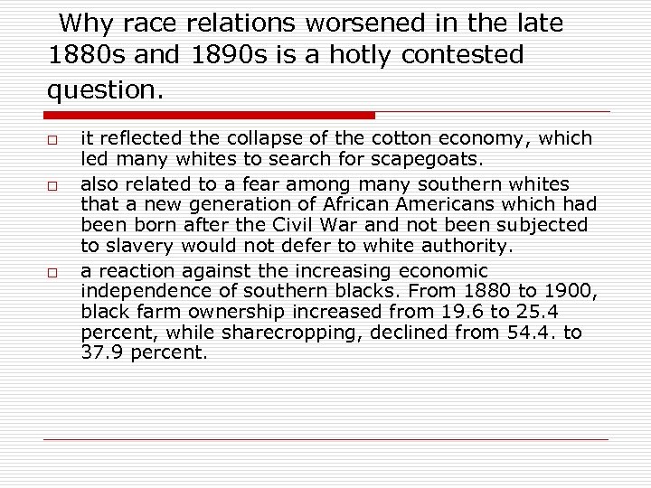  Why race relations worsened in the late 1880 s and 1890 s is