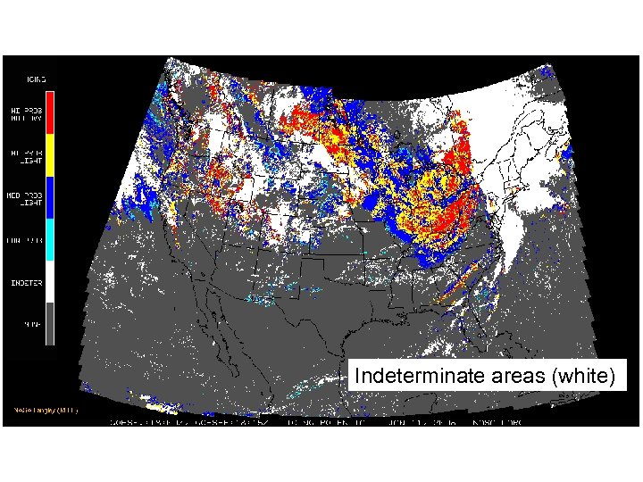 Indeterminate areas (white) 