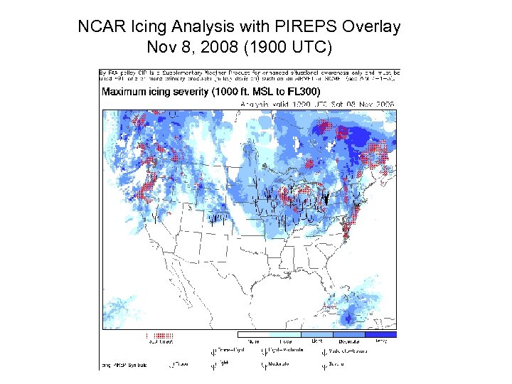 NCAR Icing Analysis with PIREPS Overlay Nov 8, 2008 (1900 UTC) 