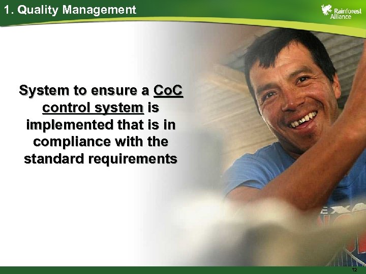 1. Quality Management System to ensure a Co. C control system is implemented that