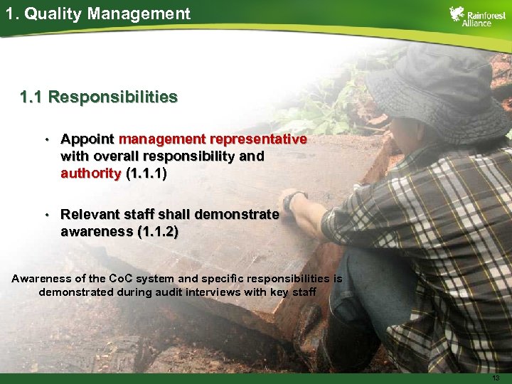 1. Quality Management 1. 1 Responsibilities • Appoint management representative with overall responsibility and