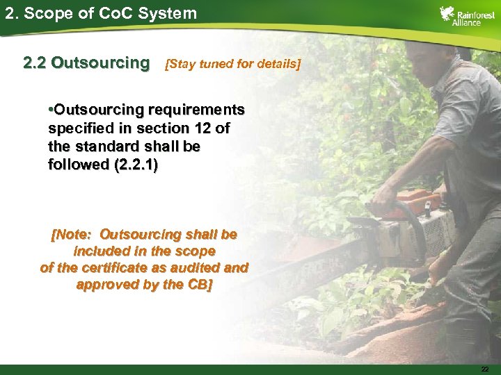 2. Scope of Co. C System 2. 2 Outsourcing [Stay tuned for details] •