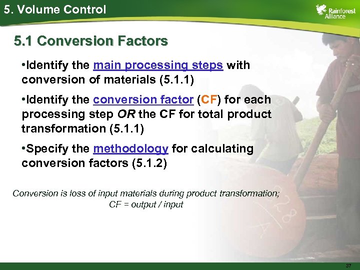 5. Volume Control 5. 1 Conversion Factors • Identify the main processing steps with