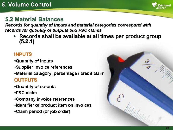 5. Volume Control 5. 2 Material Balances Records for quantity of inputs and material