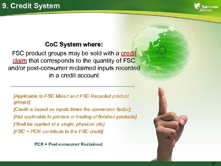 9. Credit System Co. C System where: FSC product groups may be sold with