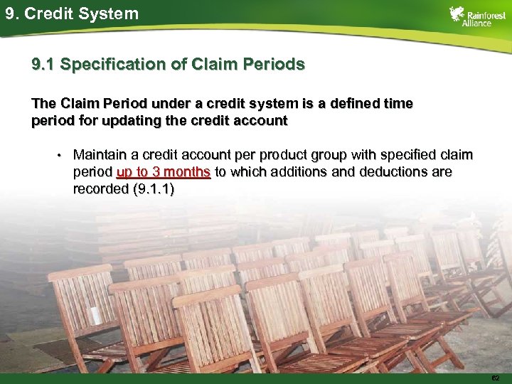 9. Credit System 9. 1 Specification of Claim Periods The Claim Period under a