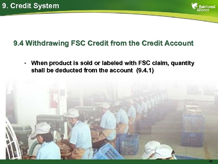 9. Credit System 9. 4 Withdrawing FSC Credit from the Credit Account • When