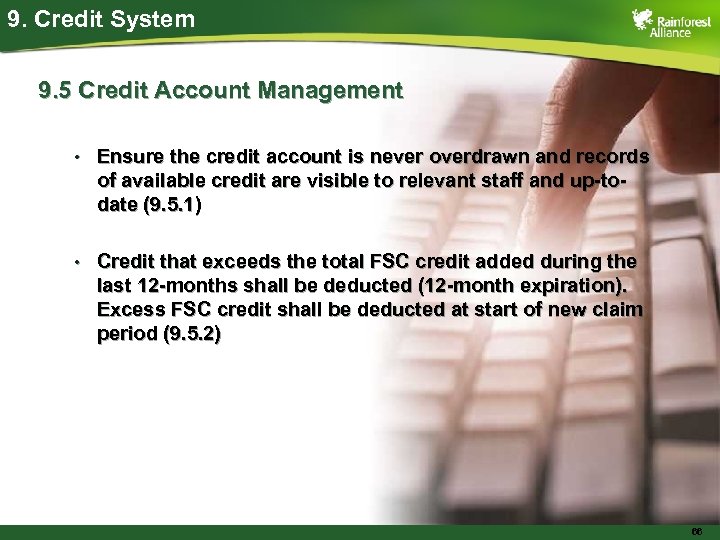 9. Credit System 9. 5 Credit Account Management • Ensure the credit account is