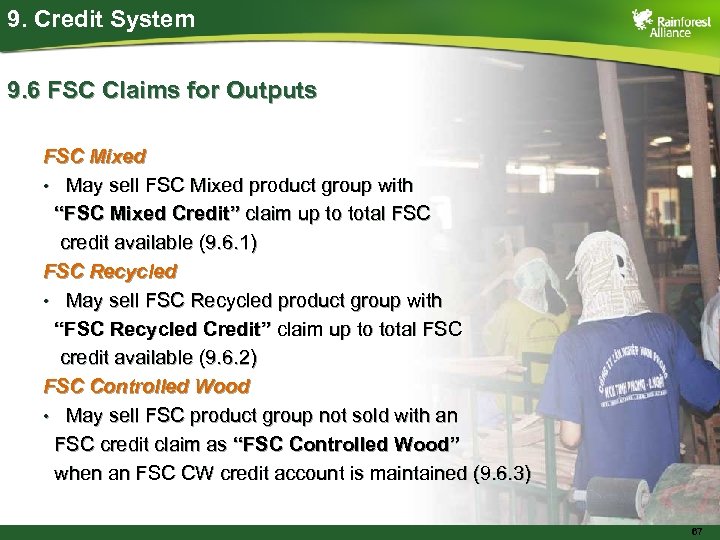 9. Credit System 9. 6 FSC Claims for Outputs FSC Mixed • May sell