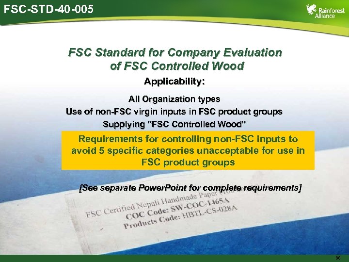 FSC-STD-40 -005 FSC Standard for Company Evaluation of FSC Controlled Wood Applicability: All Organization