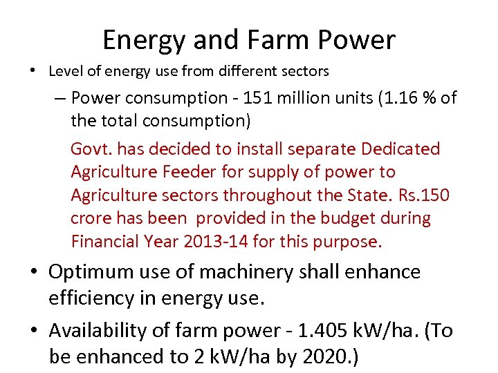 Energy and Farm Power • Level of energy use from different sectors – Power