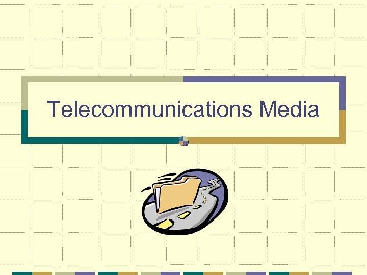 Telecommunications Media 