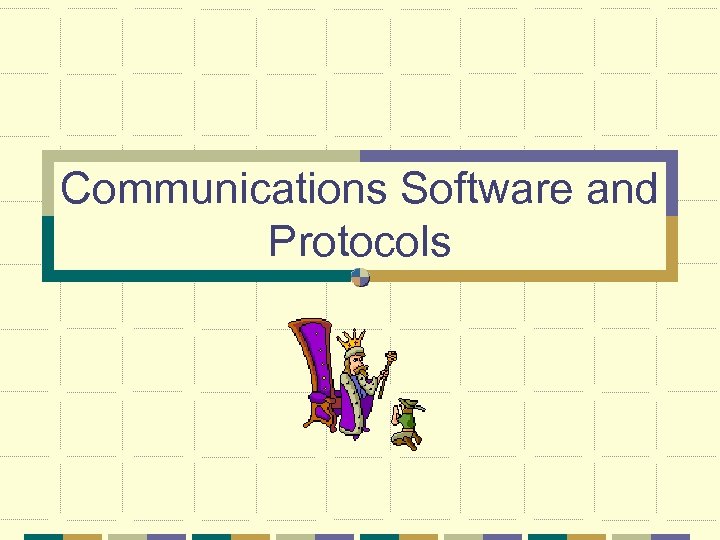 Communications Software and Protocols 
