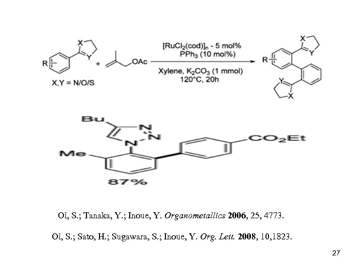 Oi, S. ; Tanaka, Y. ; Inoue, Y. Organometallics 2006, 25, 4773. Oi, S.