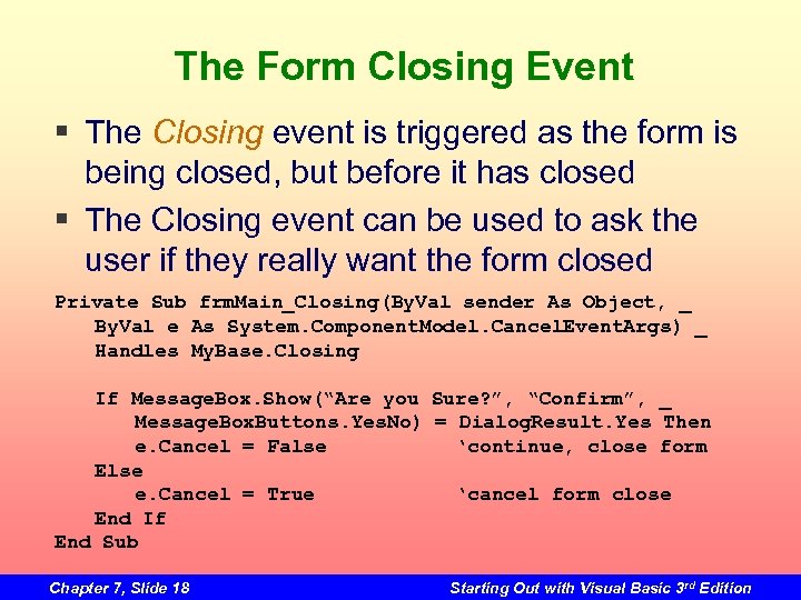 The Form Closing Event § The Closing event is triggered as the form is