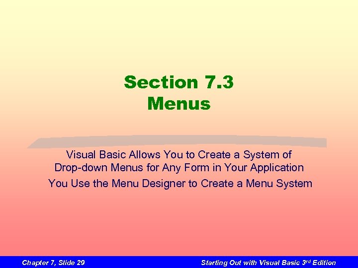 Section 7. 3 Menus Visual Basic Allows You to Create a System of Drop-down