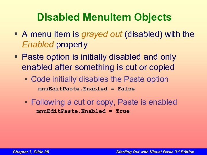 Disabled Menu. Item Objects § A menu item is grayed out (disabled) with the