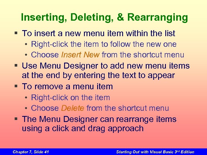 Inserting, Deleting, & Rearranging § To insert a new menu item within the list