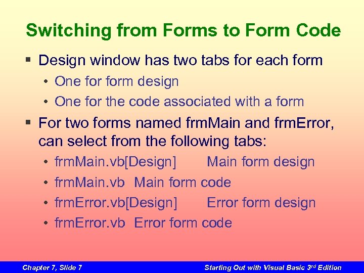 Switching from Forms to Form Code § Design window has two tabs for each