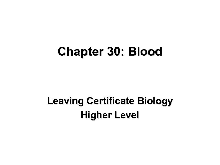 Chapter 30: Blood Leaving Certificate Biology Higher Level 