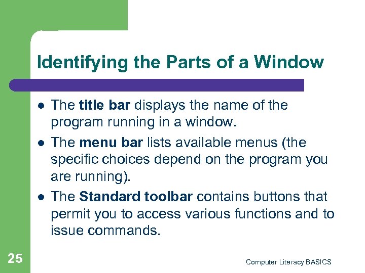 Identifying the Parts of a Window l l l 25 The title bar displays