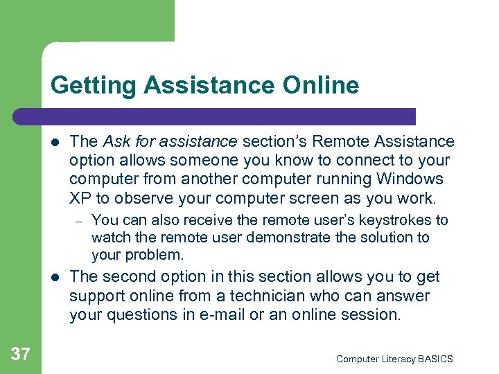 Getting Assistance Online l The Ask for assistance section’s Remote Assistance option allows someone