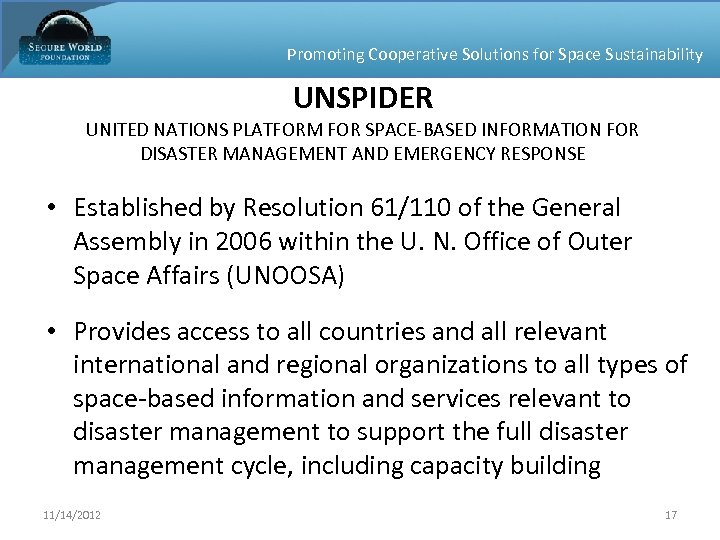 Promoting Cooperative Solutions for Space Sustainability UNSPIDER UNITED NATIONS PLATFORM FOR SPACE-BASED INFORMATION FOR