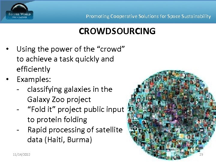Promoting Cooperative Solutions for Space Sustainability CROWDSOURCING • Using the power of the “crowd”