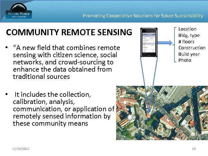 Promoting Cooperative Solutions for Space Sustainability COMMUNITY REMOTE SENSING • “A new field that