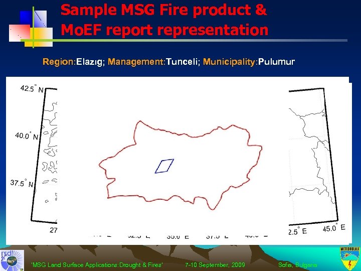 Sample MSG Fire product & Mo. EF report representation Region: Elazıg; Management: Tunceli; Municipality: