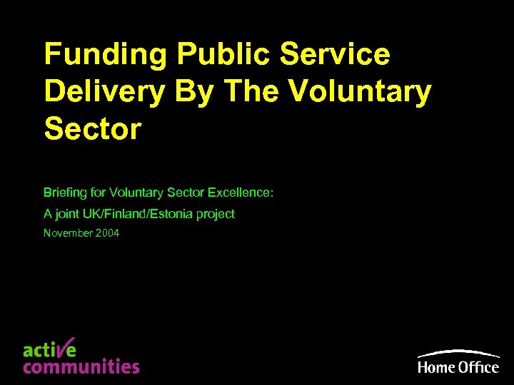 Funding Public Service Delivery By The Voluntary Sector Briefing for Voluntary Sector Excellence: A