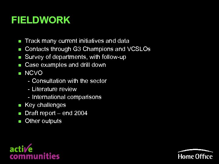 FIELDWORK n n n n Track many current initiatives and data Contacts through G