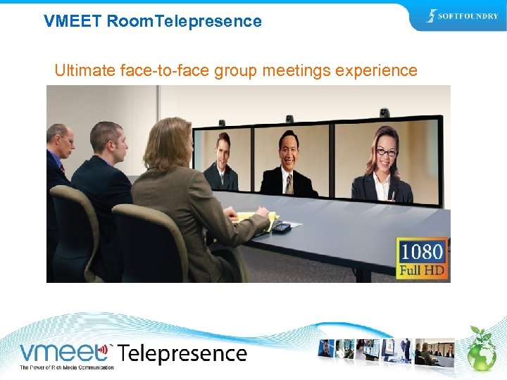 VMEET Room. Telepresence Ultimate face-to-face group meetings experience 